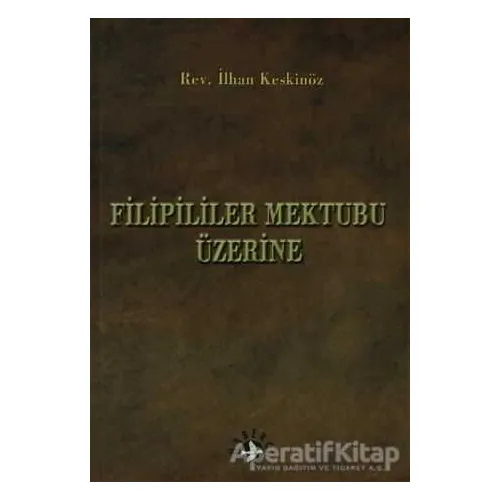 Filipililer Mektubu Üzerine - İlhan Keskinöz - Haberci Basın Yayın