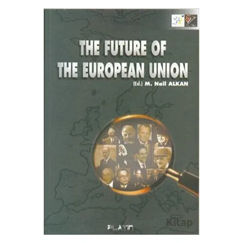 The Future of The European Union (İngilizce) Barış Platin Yayınları