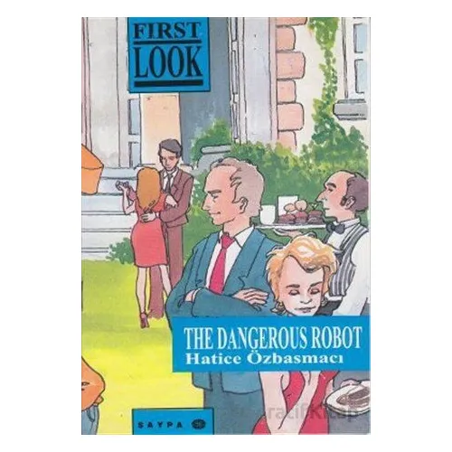 The Dangerous Robot - Hatice Özbasmacı - Saypa Yayın Dağıtım