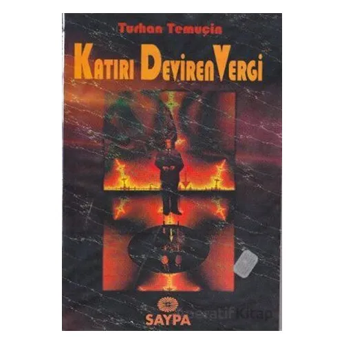 Katırı Deviren Vergi - Turhan Temuçin - Saypa Yayın
