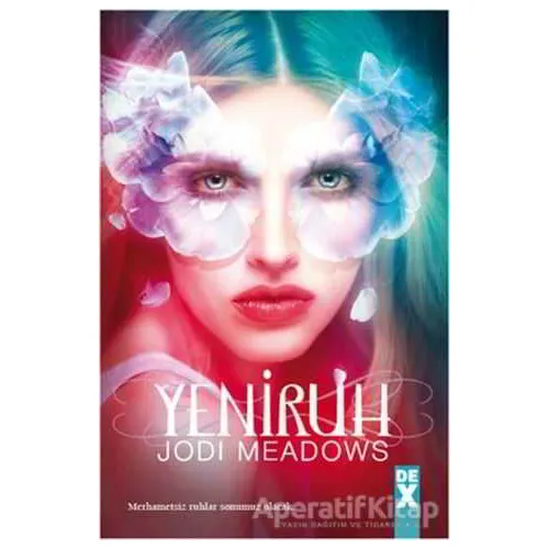 Ruhsuz 2 - Yeniruh - Jodi Meadows - Dex Yayınevi