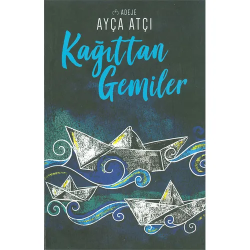 Kağıttan Gemiler Ayça Atçı Net Kitap