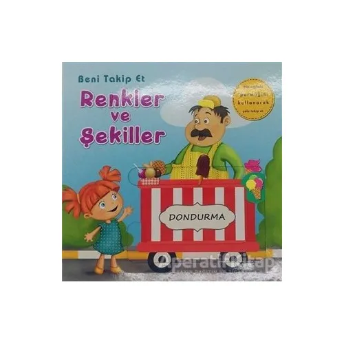 Renkler ve Şekiller - Beni Takip Et - Ömer Canbir - Net Çocuk Yayınları