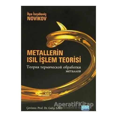 Metallerin Isıl İşlem Teorisi - İlya İsrailoviç Novikov - Nobel Akademik Yayıncılık