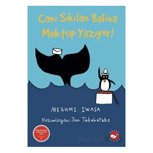 Canı Sıkılan Balina Mektup Yazıyor - Megumi Iwasa - Beyaz Balina Yayınları