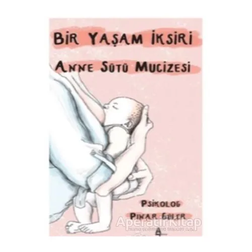 Anne Sütü Mucizesi - Pınar Güler - A7 Kitap