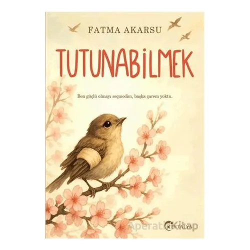 Tutunabilmek - Fatma Akarsu - Eftalya Kitap