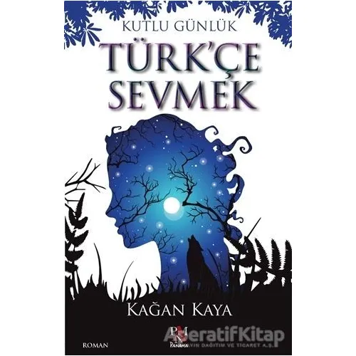 Türkçe Sevmek - Kağan Kaya - Panama Yayıncılık