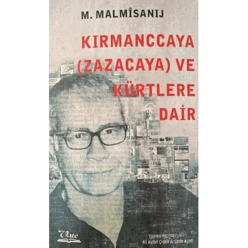 Kırmanccaya (Zazacaya) ve Kürtlere Dair - M. Malmisanij - Vate Yayınevi