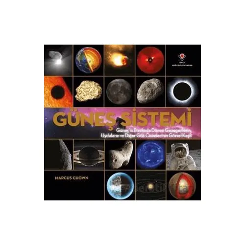 Güneş Sistemi - Marcus Chown - TÜBİTAK Yayınları