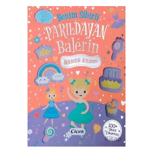 Benim Sihirli Parıldayan Balerin Etkinlik Kitabım - Kollektif - Çiçek Yayıncılık