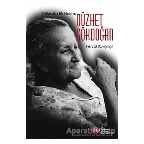 Kainatta Bir Nokta : Nüzhet Gökdoğan