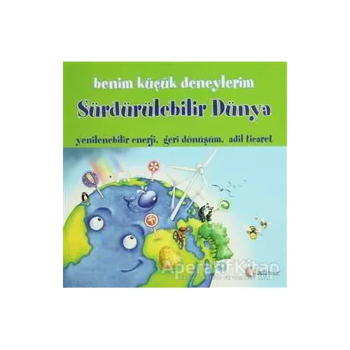 Benim Küçük Deneylerim - Sürdürülebilir Dünya - Melanie Perez - ODTÜ Geliştirme Vakfı Yayıncılık