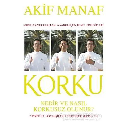 Korku Nedir ve Nasıl Korkusuz Olunur? - Akif Manaf - Avrupa Yakası Yayınları