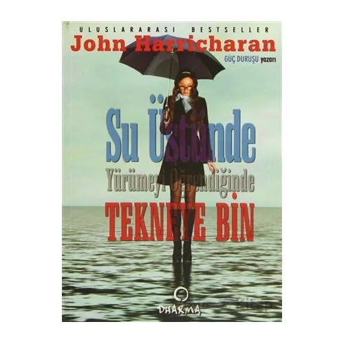 Su Üstünde Yürümeyi Öğrendiğinde Tekneye Bin - John Harricharan - Dharma Yayınları