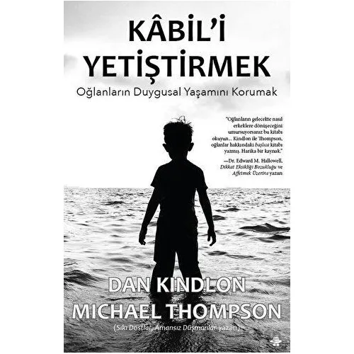Kabili Yetiştirmek - Dan Kindlon - Görünmez Adam Yayıncılık