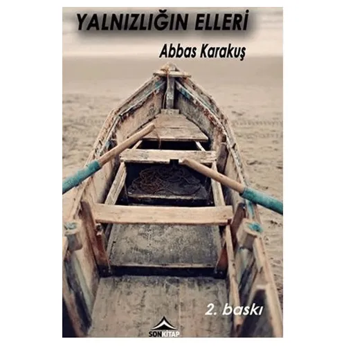 Yalnızlığın Elleri - Abbas Karakuş - Son Kitap