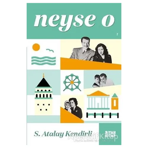 Neyse O - S. Atalay Kendirli - Siyah Kitap