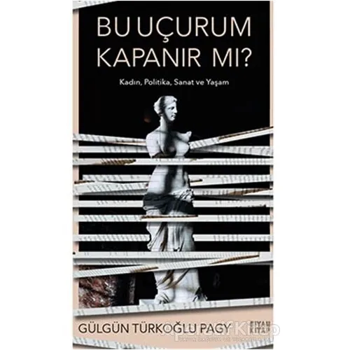 Bu Uçurum Kapanır Mı? - Gülgün Türkoğlu Pagy - Siyah Kitap