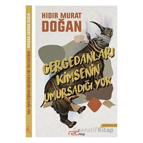 Gergedanları Kimsenin Umursadığı Yok - Hıdır Murat Doğan - Red Kitap