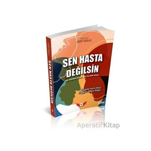 Sen Hasta Değilsin - İzzet Güllü - Minel Yayın