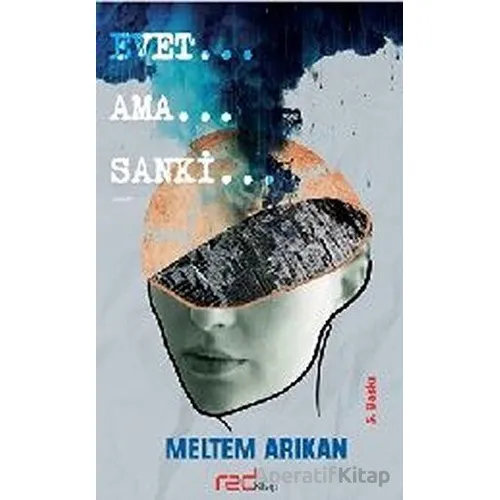 Evet… Ama… Sanki… - Meltem Arıkan - Red Kitap