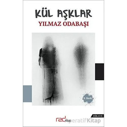 Kül Aşklar - Yılmaz Odabaşı - Red Kitap