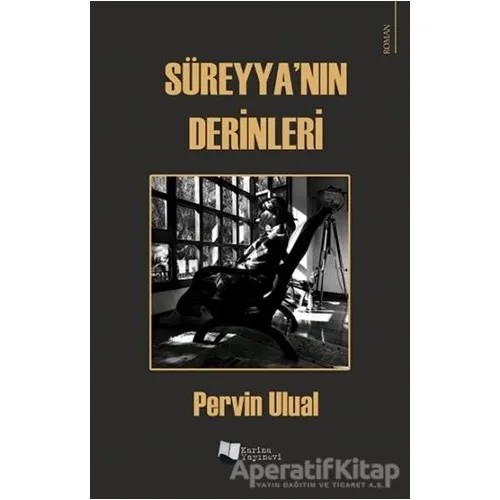Süreyya’nın Derinleri - Pervin Ulual - Karina Yayınevi