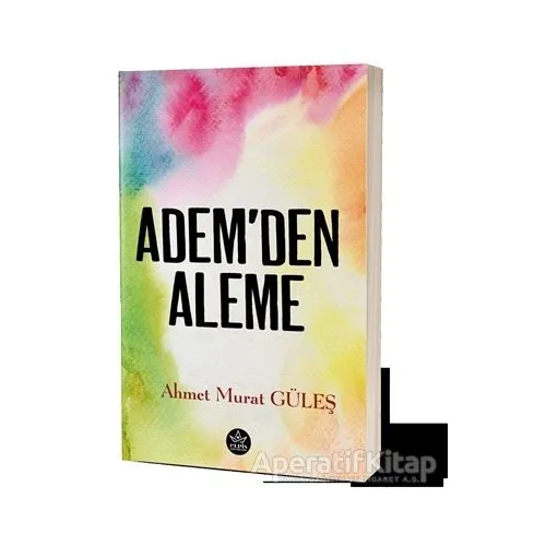 Ademden Aleme - Ahmet Murat Güleş - Elpis Yayınları - Özel Ürünler
