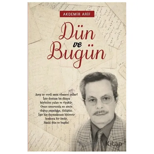 Dün ve Bugün - Arif Akdemir