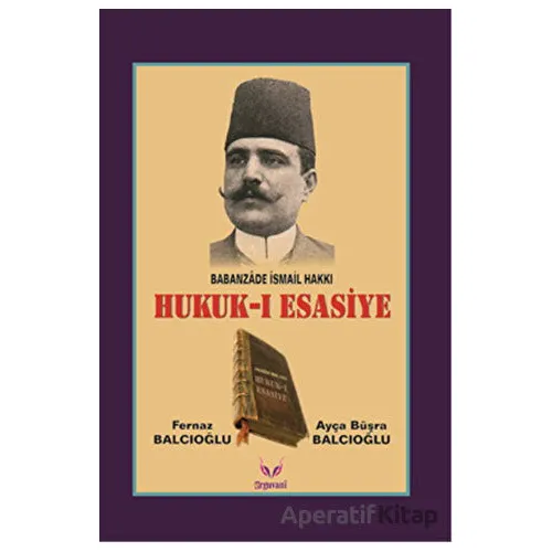 Hukuk-ı Esasiye - Ayça Büşra Balcıoğlu, Fernaz Balcıoğlu - Erguvani Yayınevi