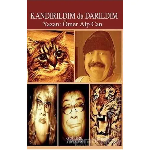 Kandırıldım da Darıldım - Ömer Alp Can - Artikel Yayıncılık
