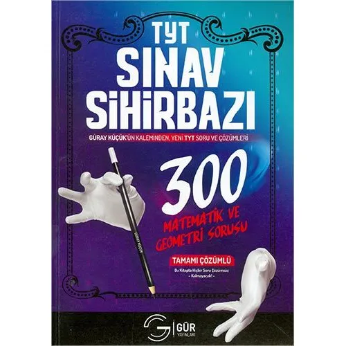 Gür TYT Sınav Sihirbazı 300 Matematik ve Geometri Sorusu
