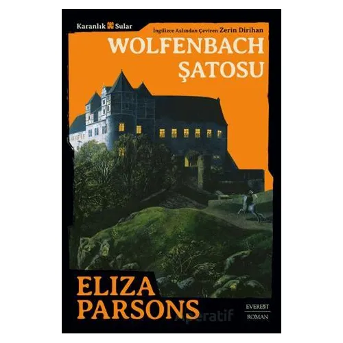 Wolfenbach Şatosu - Eliza Parsons - Everest Yayınları