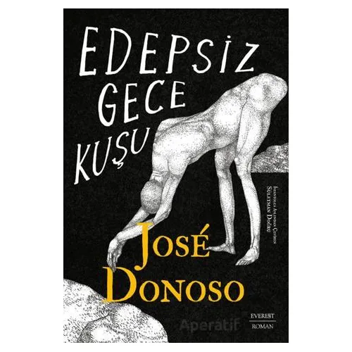 Edepsiz Gece Kuşu - Jose Donoso - Everest Yayınları
