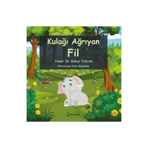 Kulağı Ağrıyan Fil - Gökçe Yıldıran - İkinci Adam Yayınları