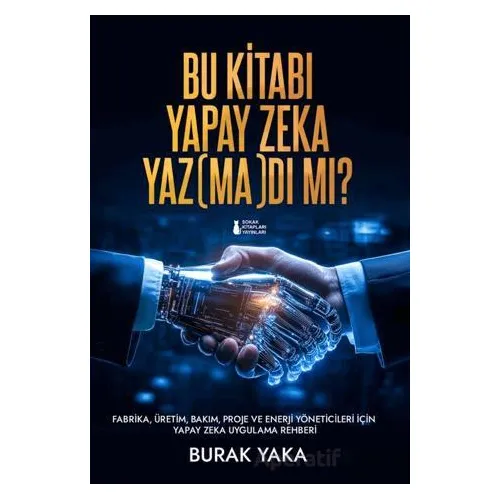 Bu Kitabı Yapay Zeka Yaz(Ma)Dı Mı? - Burak Yakan - Sokak Kitapları Yayınları