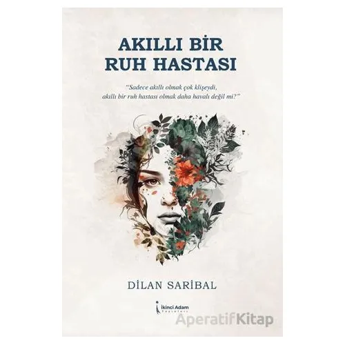 Akıllı Bir Ruh Hastası - Dilan Saribal - İkinci Adam Yayınları