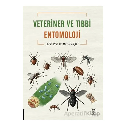 Veteriner ve Tıbbi Entomoloji - Kolektif - Akademisyen Kitabevi