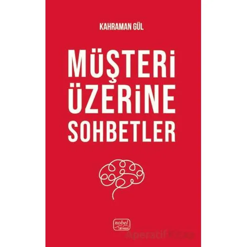 Müşteri Üzerine Sohbetler - Kahraman Güler - Nobel Bilimsel Eserler