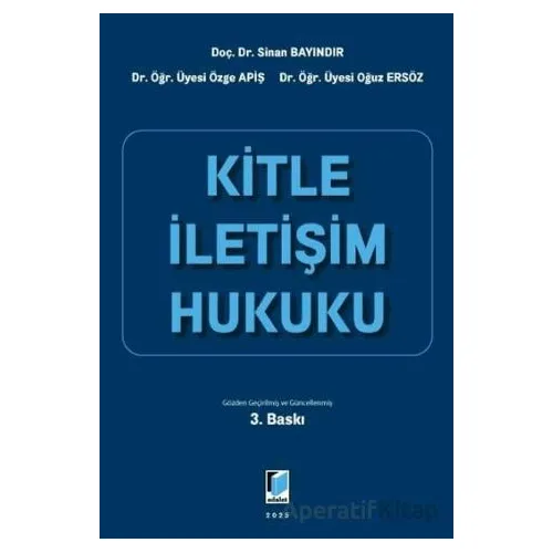 Kitle İletişim Hukuku - Oğuz Ersöz - Adalet Yayınevi