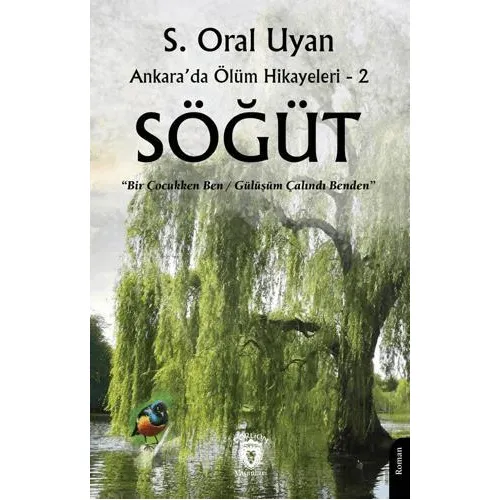 Söğüt Ankara’da Ölüm Hikayeleri - 2 - S. Oral Uyan - Dorlion Yayınları