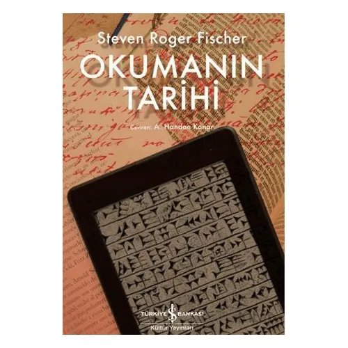 Okumanın Tarihi - Steven Roger Fischer - İş Bankası Kültür Yayınları