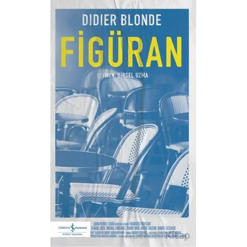 Figüran - Didier Blonde - İş Bankası Kültür Yayınları