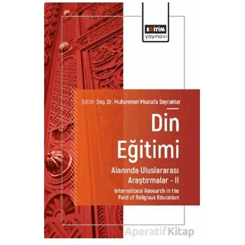 Din Eğitimi Alanında Uluslararası Araştırmalar – II