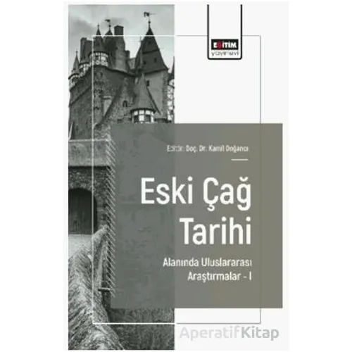 Eski Çağ Tarihi Alanında Uluslararası Araştırmalar – I