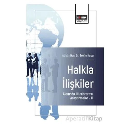 Halkla İlişkiler Alanında Uluslararası Araştırmalar – II