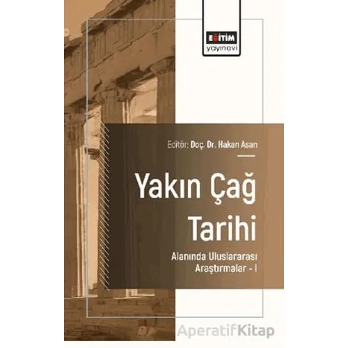 Yakın Çağ Tarihi Alanında Uluslararası Araştırmalar – I