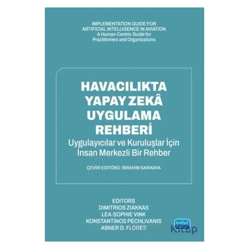 Havacılıkta Yapay Zeka Uygulama Rehberi - Dimitrios Ziakkas - Nobel Akademik Yayıncılık
