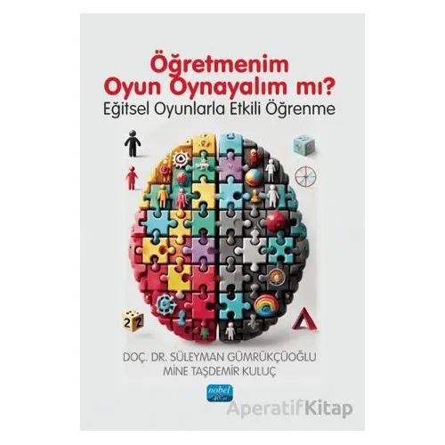 Öğretmenim Oyun Oynayalım Mı? - Süleyman Gümrükçüoğlu - Nobel Akademik Yayıncılık